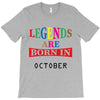 legends are born october T-Shirt