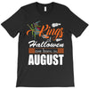 Halloween Kings Are Born In August T-Shirt