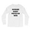 Husband Daddy Protector Hero Long Sleeve Shirts