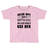 Back Off Crazy Momma Afraid To Use Her Toddler T-shirt