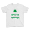 drunk lives matter Youth Tee