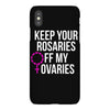 keep your rosaries off my ovaries iPhoneX