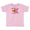 you're my lobster Toddler T-shirt