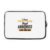I Have Two Titles Dad And Arborist And I Rock Them Both Laptop sleeve