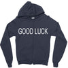 good luck Zipper Hoodie