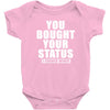 you bought your status Baby Bodysuit