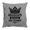 Queens Are Born In September Throw Pillow