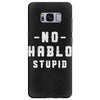No Hablo Stupid Samsung Galaxy S8 Plus