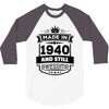 Made In 1940 And Still Awesome 3/4 Sleeve Shirt