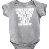 drinking before noon makes you a pirate not an alcoholic Baby Onesie