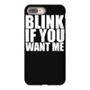 blink if you want me iPhone 8 Plus