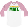 no worries mate 3/4 Sleeve Shirt