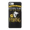 fishing in my head! iPhone 7 Case