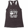 owl always love you Racerback Tank