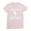 i dont trip Ladies Fitted T-Shirt