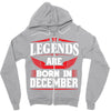 Legends Are Born In December Zipper Hoodie