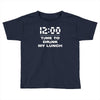 time to drink my lunch Toddler T-shirt