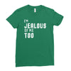 i'm jealous of me too Ladies Fitted T-Shirt