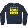 you had me at hooah Crewneck Sweatshirt