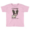 coffee makes me poop Toddler T-shirt