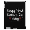 Happy First Father's Day Daddy iPad 3 and 4 Case