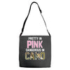 pretty in pink dangerous in camo funny Adjustable Strap Totes