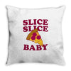 slice slice baby pizza tee Throw Pillow