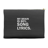 my brain is 80% song lyrics Accessory Pouches