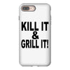 kill it grill it iPhone 8 Plus