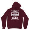 I've Been Called A Lot Of Names But Legend Is My Favorite Unisex Hoodie