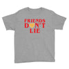Friends Dont Lie Youth Tee