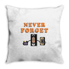 Never Forget Throw Pillow