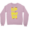 do the aight thing Crewneck Sweatshirt