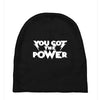you got the power 2 Baby Beanies