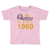 queens are born in october 1969 Toddler T-shirt