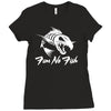 fear no fish Ladies Fitted T-Shirt