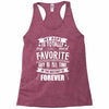 My Pops Is Totally My Most Favorite Guy of All Time in the History of Racerback Tank
