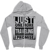 Just One More Traveling I Promise Zipper Hoodie