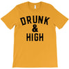 Drunk And High T-Shirt