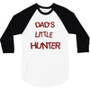 dad's litle hunter 3/4 Sleeve Shirt