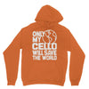 only my cello will save the world Unisex Hoodie