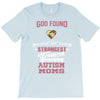 god found autism moms T-Shirt
