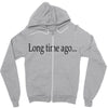 long time ago Zipper Hoodie