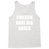 firemen have big hoses Tank Top