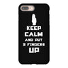 Keep Calm And Put 3 Fingers Up iPhone 8 Plus