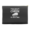sweet dreams are made of cheese Accessory Pouches