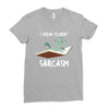 i speak fluent sarcazm Ladies Fitted T-Shirt
