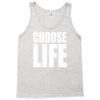 choose life Tank Top