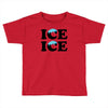 Ice Ice Baby Toddler T-shirt