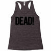 dead Racerback Tank